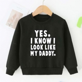 Pojkar & Flickor Långärmad Tröja Med Slogan Ja Jag Ser Ut Som Pappa
